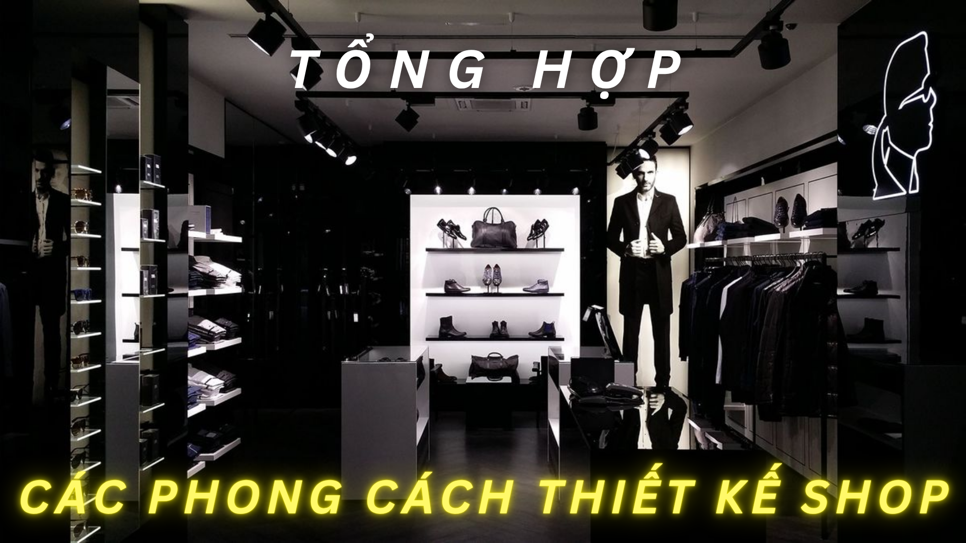 TỔNG HỢP CÁC PHONG CÁCH THIẾT KẾ SHOP PHỔ BIẾN 2026