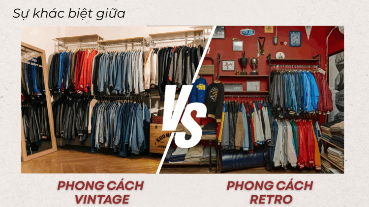 VINTAGE & RETRO? SỰ KHÁC BIỆT GIỮA 2 PHONG CÁCH?